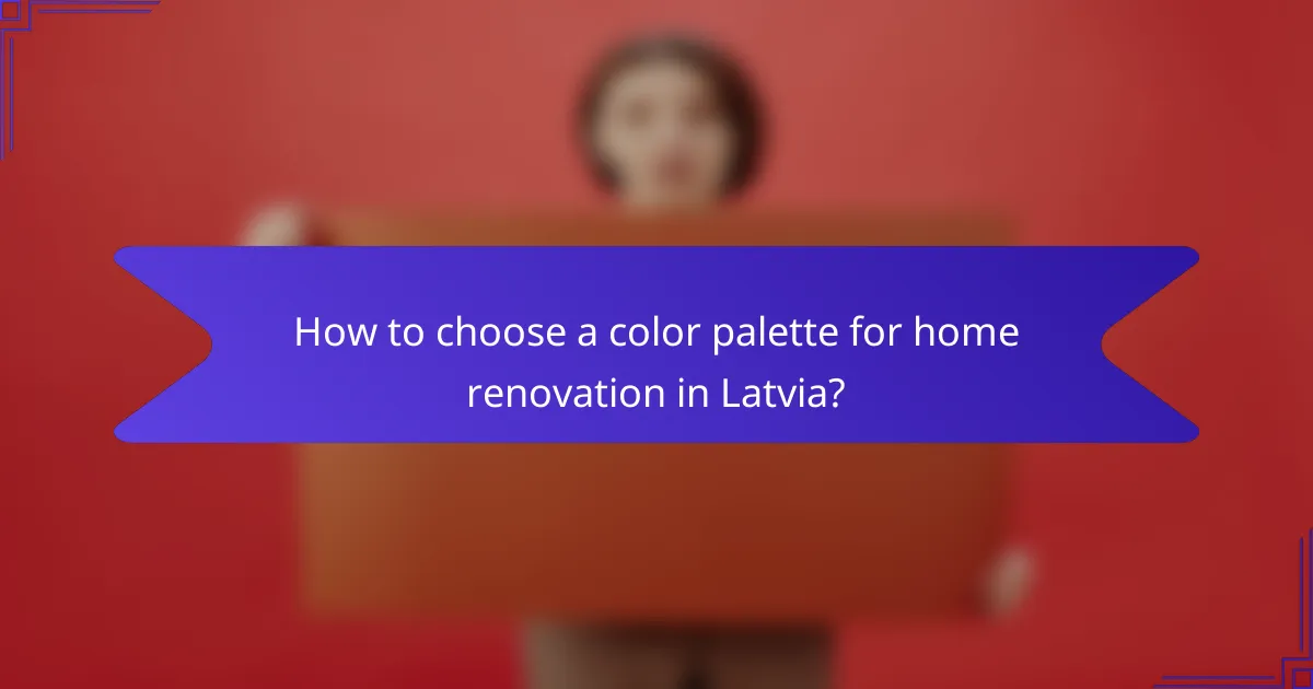How to choose a color palette for home renovation in Latvia?