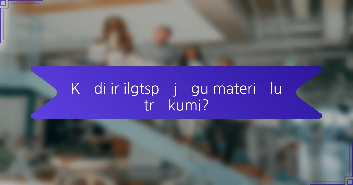 Kādi ir ilgtspējīgu materiālu trūkumi?